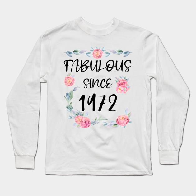 Women 49 Years Old Fabulous Since 1972 Flowers Long Sleeve T-Shirt by artbypond